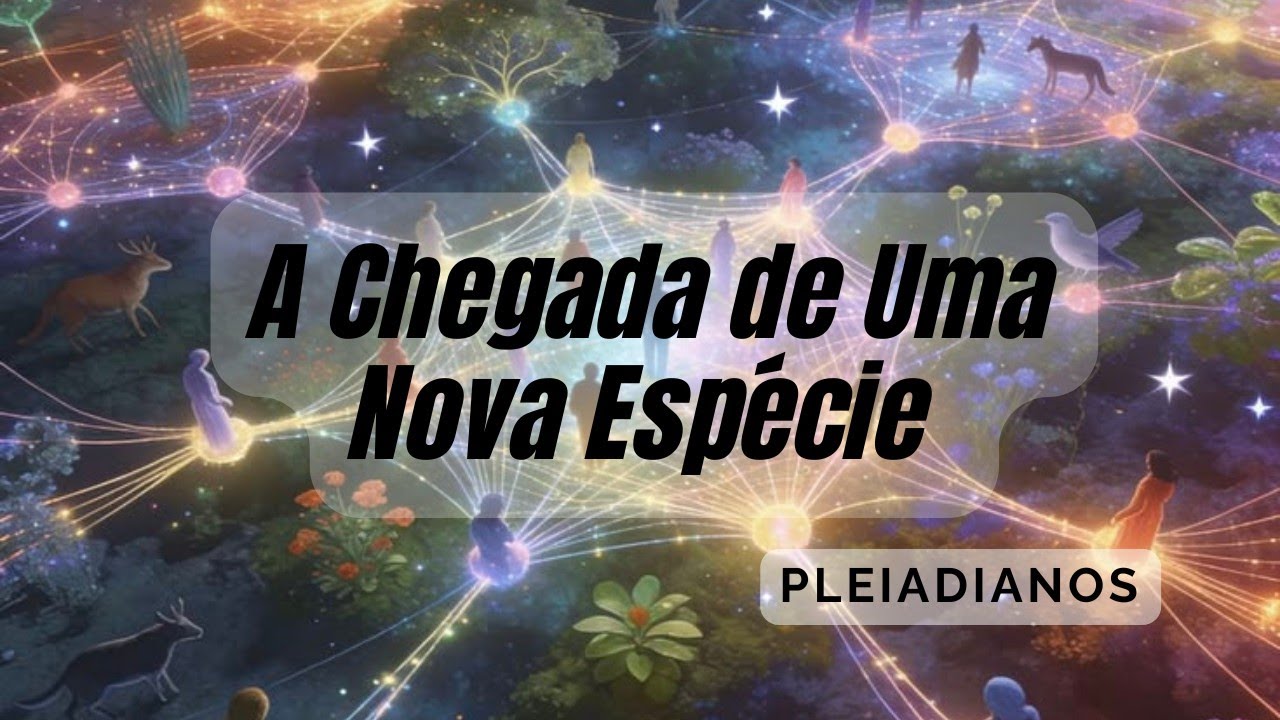 Pleiadianos / Nova Realidade em Gaia