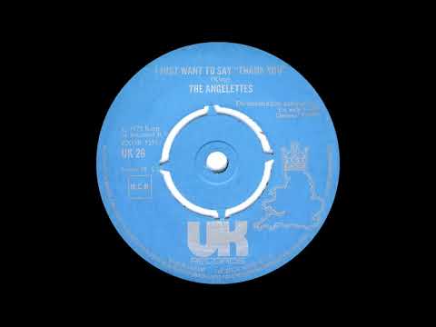 The Angelettes - I Just Want To Say "Thank You"