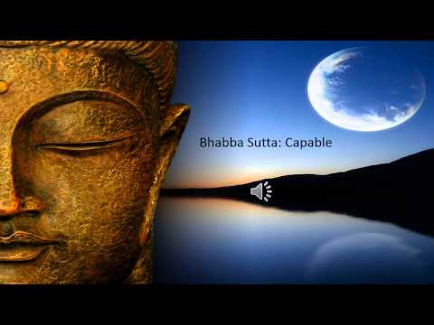 Bhabba Sutta: Capable