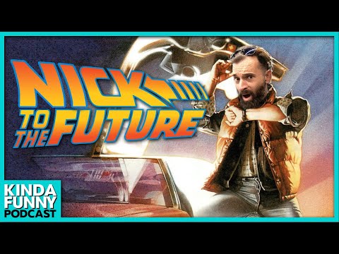 Nick Scarpino's Plan For Time Travel - Kinda Funny Podcast (Ep. 264)