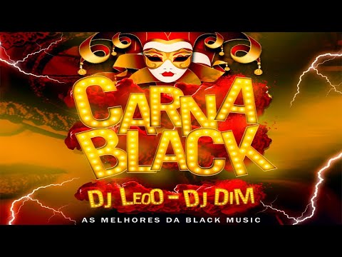 Mega Black Live - CarnaBlack com DJ LeoO e DJ Dim - Black Charm, Ragga e Electro