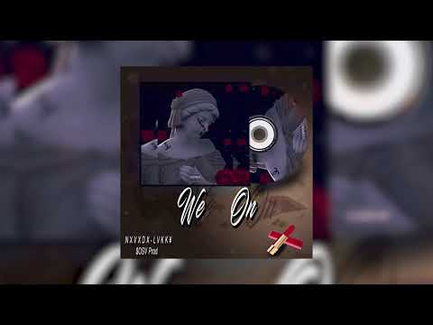 NXVXDX - LVKK¥ - WE ON (SOSV prod)