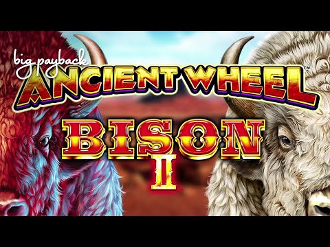 Ancient Wheel Bison II Slot - NICE SESSION, ALL FEATURES!