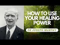 How To Use Your Healing Power Dr Joseph Murphy FULL LECTURE
