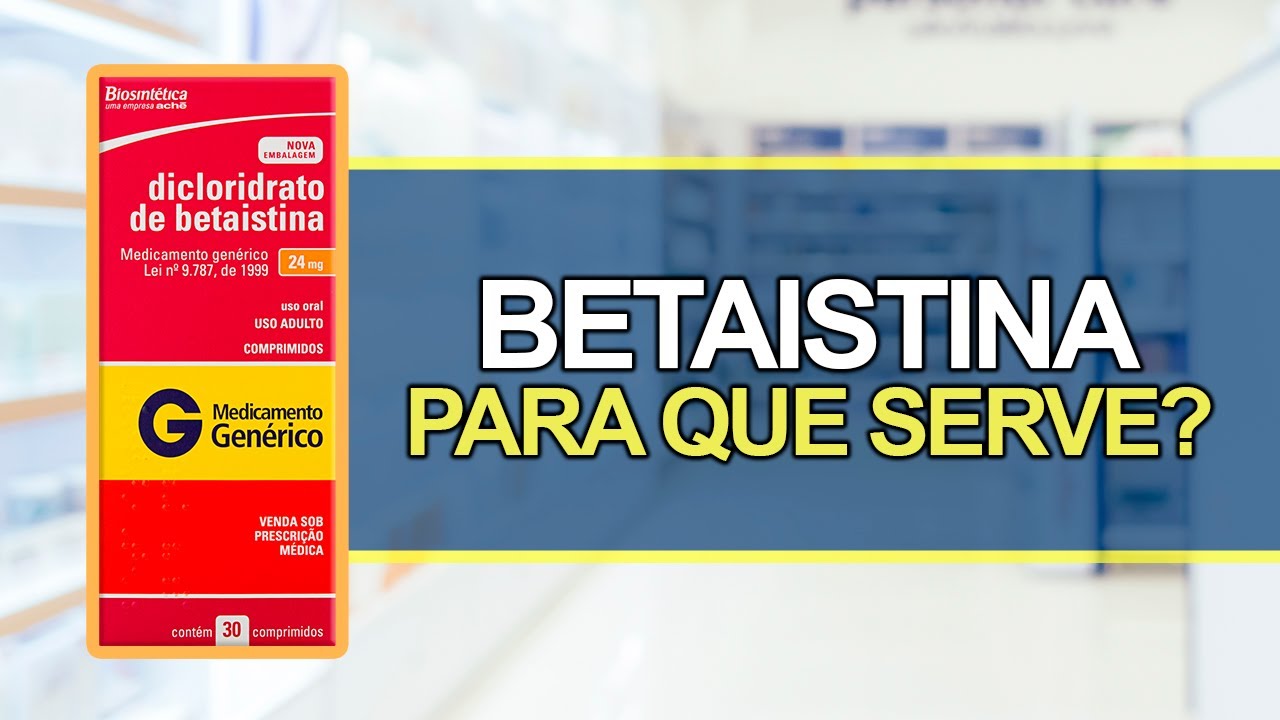 Para que serve o Diclorirato de Betaistina? - Bula Simples