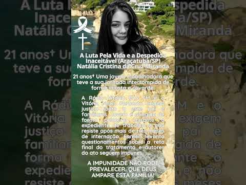A luta da vida e a despedida inaceitável (Araçatuba/SP) Natália Cristina da cruz miranda