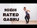 High Rated Gabru Dance video |Nawabzaade |Guru Randhawa |Varun Dhawan |Shraddha Kapoor |Dance Rahul