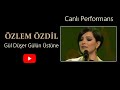 Özlem Özdil gül düşer gülün Üstüne canlı performans