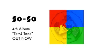  - SO-SO - Tetr4 Tone (Album Trailer)