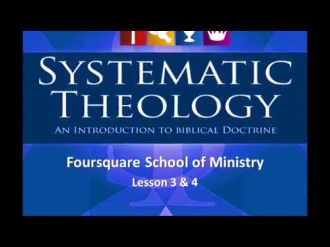 Systematic Theology - Lesson 3 & 4 - The Doctrine of The Word of God (Pt. 2/2)