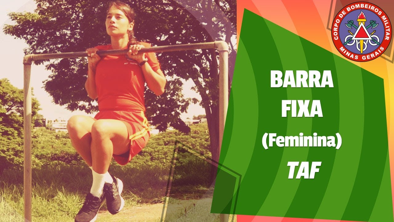 Barra Fixa Feminina: Teste de Aptidão Física (TAF) - Corpo de Bombeiros Militar