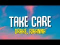 Drake, Rihanna - Take Care (Lyrics) 🎵