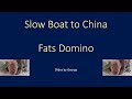 Fats Domino   Slow Boat to China