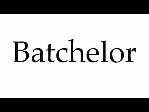 How to Pronounce Batchelor
