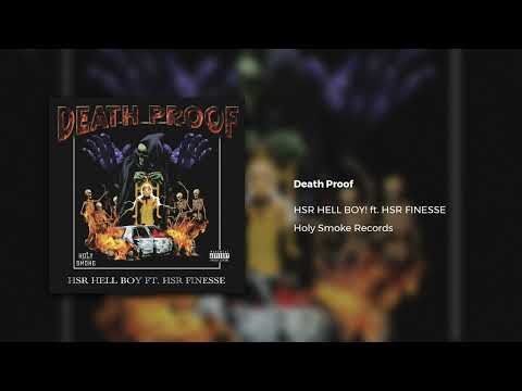 Death Proof - HSR HELL BOY! ft. HSR FINESSE || Holy Smoke Records