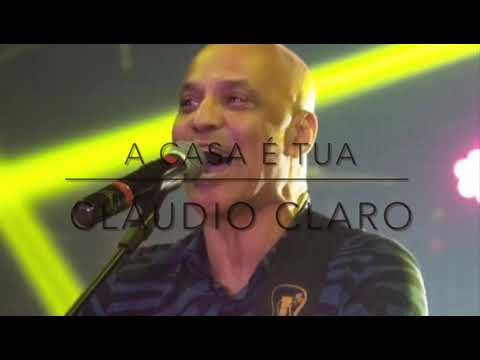 A Casa É Tua - Cláudio Claro