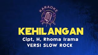 Download lagu Karaoke Kehilangan Versi Slow Rock Cipt. H. Rhoma Irama | Nada C# Minor mp3