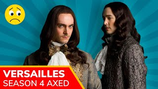 Versailles Season 4 is cancelled, Alexander Vlahos confirms. All 3 seasons are available on Netflix
