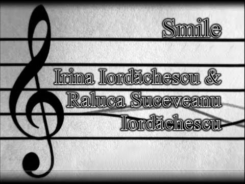 Smile - Irina Iordăchescu & Raluca Suceveanu Iordăchescu