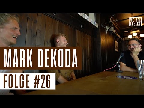 Mark Dekoda im Interview | We Are Freaks Podcast #26