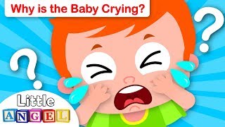 Why Does the Baby Cry? | Feelings Songs for Babies and Toddlers | Nursery Rhyme by Little Angel