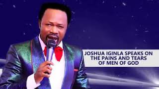 The Pains & Tears of Men of God Bro Joshua Igh