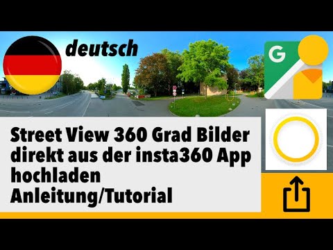 Streetview 360 Grad Bilder direkt aus der insta360 App hochladen - deutsch - Anleitung / Tutorial