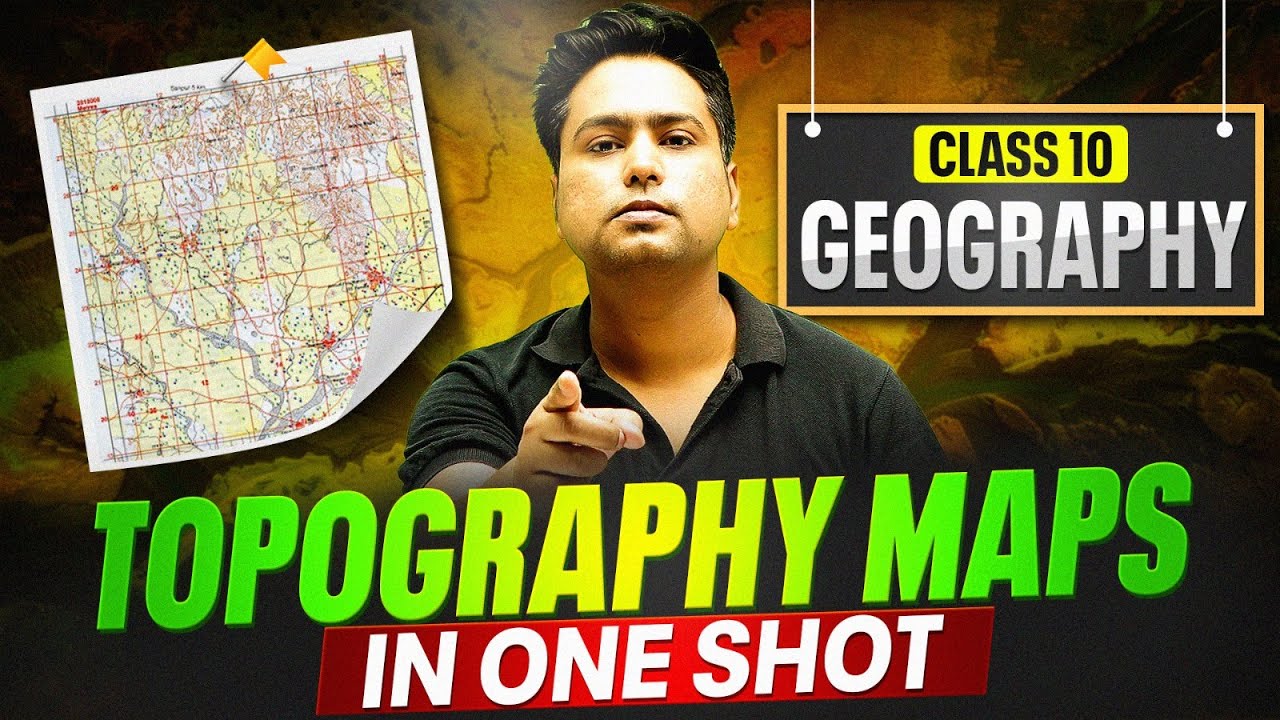 Class 10 GEOGRAPHY TOPOGRAPHY In One Shot | ICSE Board