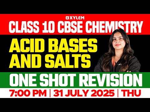 Class 10 CBSE Chemistry | Acid Bases and Salts | One Shot Revision | Xylem Class 10 CBSE