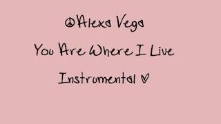 Alexa Vega - You are where i live [instrumental]