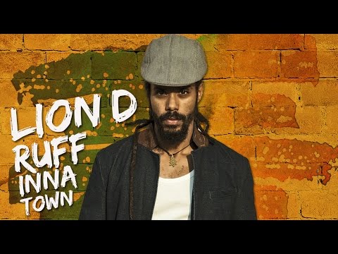 Lion D - Ruff Inna Town [Official Video 2014]