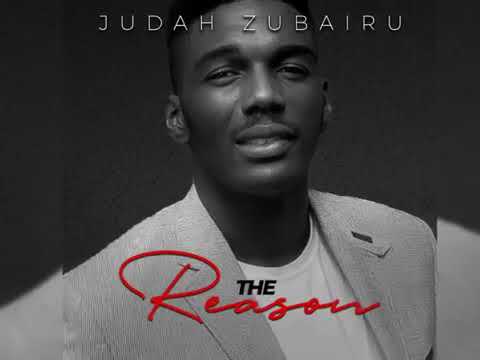 Judah Zubairu Jay New Single    The Reason