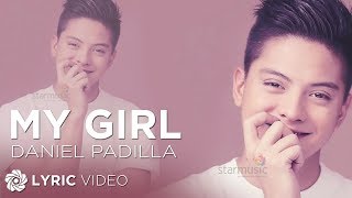Daniel Padilla - My Girl (Official Lyric Video)