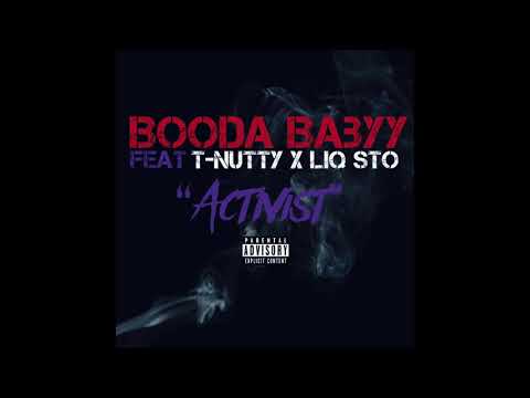 Booda Babyy - "Activist" ft. T-Nutty X Liq Sto