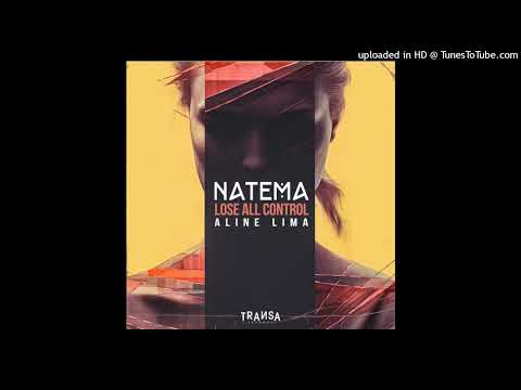 Natema, Aline Lima - Lose all Control feat Aline Lima (Extended Mix)