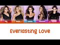 Fifth Harmony - Everlasting Love (Color Coded Lyrics) | Harmonizer Lyrics