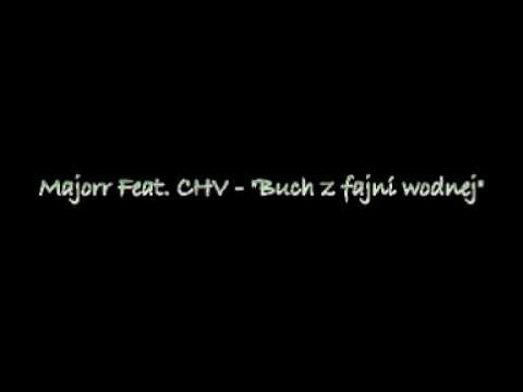 Majorr feat CHV - "Buch z fajki wodnej"
