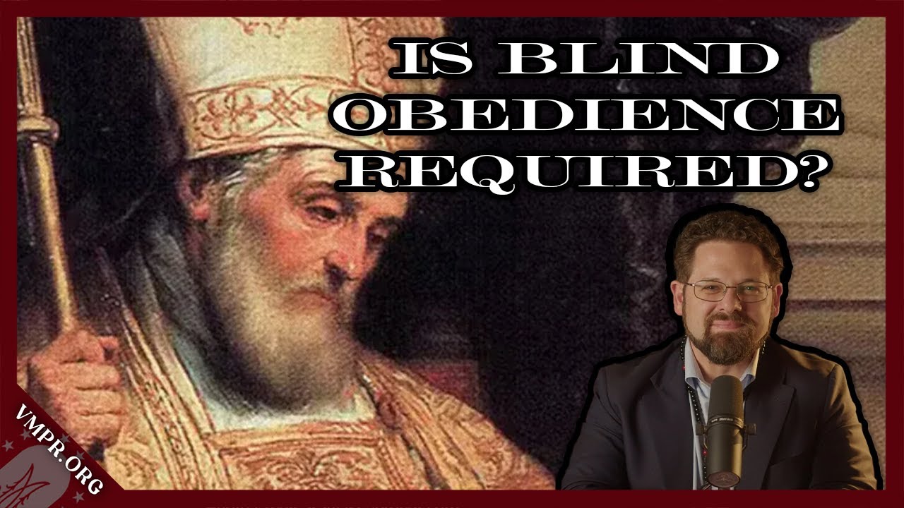 Papal Infallibility: Is Blind Obedience Required?
