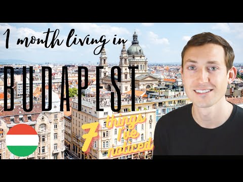 1 Month Living in Budapest| 7 Things I've Noticed