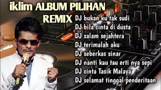 Download lagu DJ IKLIM album pilihan terbaik REMIX PALING MANTUL 2022 mp3 Download lagu DJ IKLIM album pilihan terbaik REMIX PALING MANTUL 2022 mp3