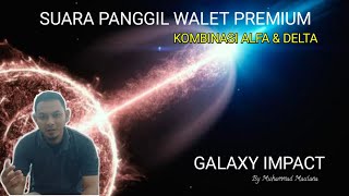 Download lagu VIRAL❗SUARA PANGGIL WALET GALAXY IMPACT sandingan SP ANTARIKSA | New Inovasi Kombinasi ALFA & DELTA mp3