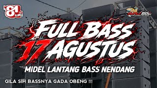 Download lagu DJ 17 AGUSTUS 1945 FULL BASS 2026 VERSI MIDEL LANTANG BASS NENDANG  mp3