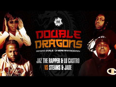 JAZ THE RAPPER & LU CASTRO(LU JAZSTRO) VS JADE & STEAMS(CAKE LYFE) | DOUBLE DRAGONS #OSBL