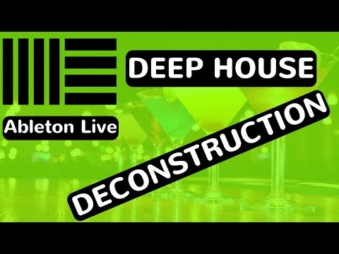 Deep House Deconstruction - Ableton Live 9 - feat. (djvicvapor)