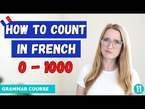How to Count in French 1-1000, and more! // French Grammar Course // Lesson 11 🇫🇷