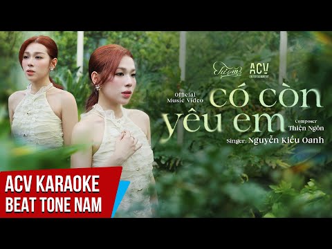 KARAOKE | Có Còn Yêu Em - Nguyễn Kiều Oanh | Beat Tone Nam Chuẩn