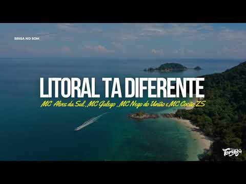 Litoral ta Diferente - MC Alves da Sul , MC Galego , MC Nego do União e MC Cocão ZS ( DJ Toruga )