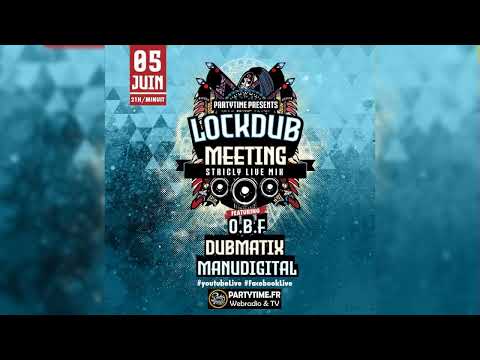 LOCKDUB MEETING 4 with OBF ManuDigital & Dubmatix