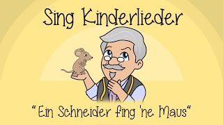 Ein Schneider fing 'ne Maus - Kinderlieder zum Mitsingen | Sing Kinderlieder