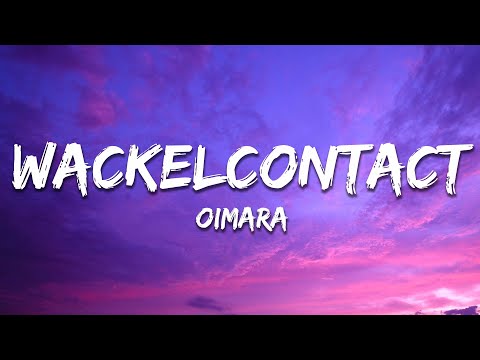 Oimara - Wackelkontakt (Lyrics)